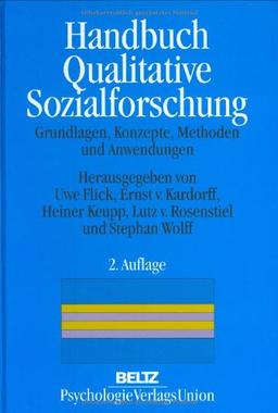 Handbuch Qualitative Sozialforschung: Grundlagen, Konzepte, Methoden und Anwendungen