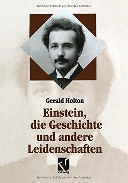 Einstein, die Geschichte und andere Leidenschaften (Facetten)