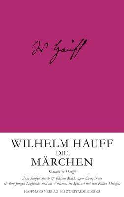 Wilhelm Hauff: Die Märchen