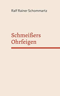 Schmeißers Ohrfeigen: DE