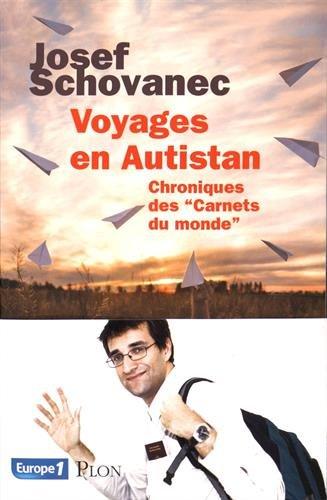 Voyages en Autistan : chroniques des Carnets du monde