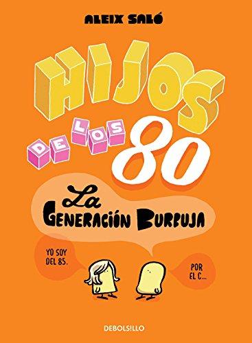 Hijos de los 80: La generatíom burbuja (BESTSELLER-COMIC, Band 26217)