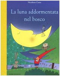 La luna addormentata nel bosco