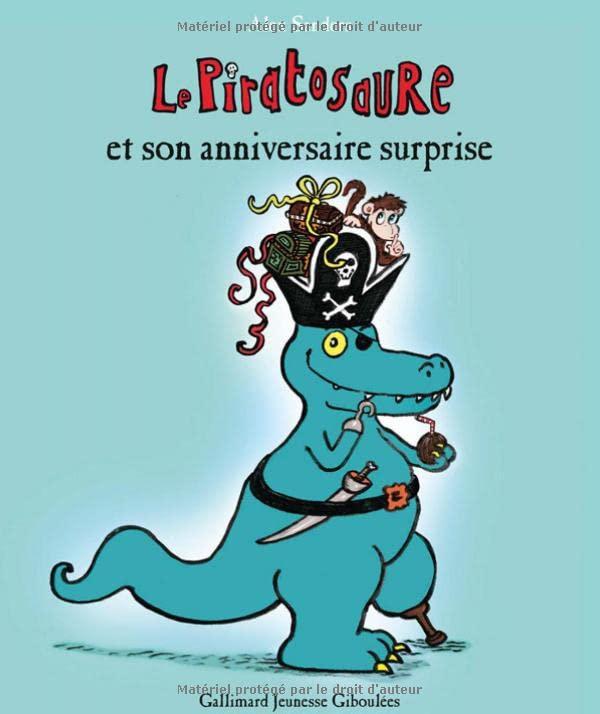 Le piratosaure et son anniversaire surprise