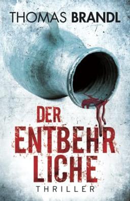 Der Entbehrliche: Thriller