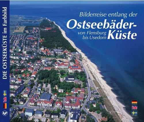 Bilderreise entlang der Ostseebäder-Küste. Von Flensburg bis Usedom