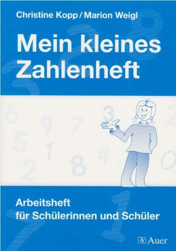 Mein kleines Zahlenheft: Arbeitsheft für Schülerinnen und Schüler