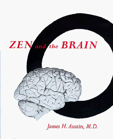 Zen and the Brain: Toward an Understanding of Meditation and Consciousness