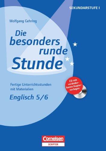 Englisch: Klasse 5/6: Fertige Unterrichtsstunden mit Materialien. Buch mit Kopiervorlagen auf CD-ROM