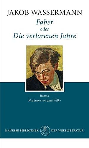 Faber oder Die verlorenen Jahre: Roman