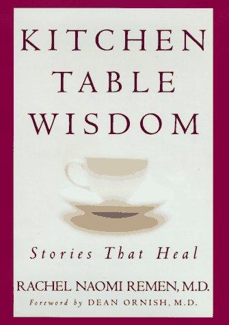 Kitchen Table Wisdom: Stories That Heal