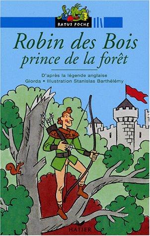 Robin des bois, prince de la forêt : d'après la légende anglaise