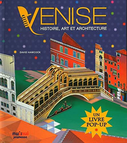 Venise : histoire, art et architecture