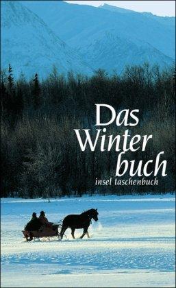 Die vier Jahreszeiten-Bücher. Gedichte und Prosa: Das Winterbuch: Gedichte und Prosa (insel taschenbuch)