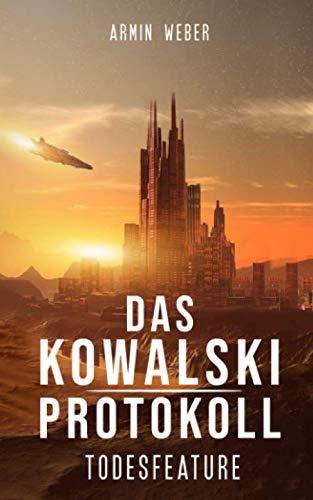 Das Kowalski-Protokoll: Todesfeature: Science Fiction