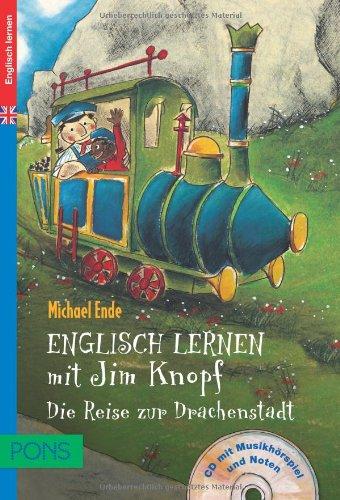 PONS Englisch lernen mit Jim Knopf - Die Reise zur Drachenstadt. Für Kinder ab 4 Jahren, Vorschule und 1./2. Klasse mit Musikhörspiel und Noten zum Ausdrucken auf Audio-CD