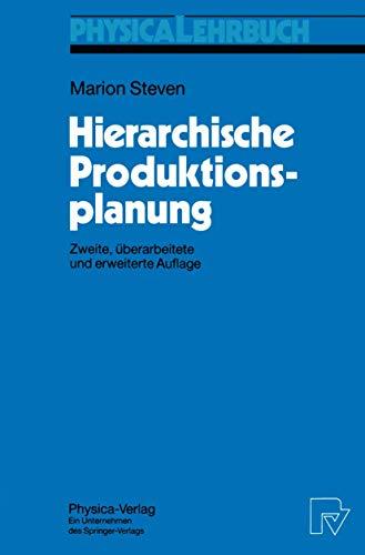 Hierarchische Produktionsplanung (Physica-Lehrbuch)