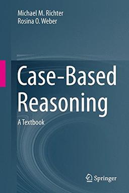 Case-Based Reasoning: A Textbook