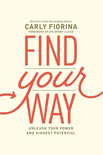 Find Your Way: Unleash Your Power and Highest Potential