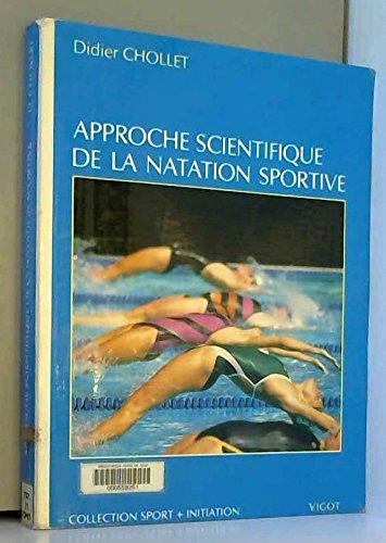 Approche scientifique de la natation sportive : bases biomecaniques, techniques et psychophysiologiq