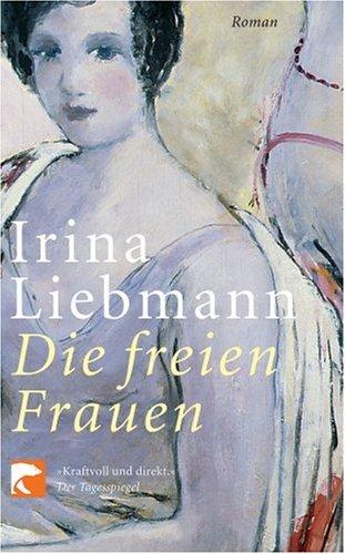 Die freien Frauen: Roman