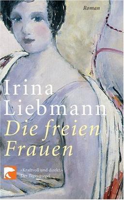 Die freien Frauen: Roman