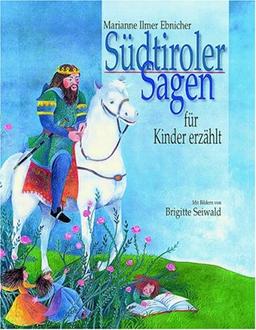 Südtiroler Sagen für Kinder erzählt