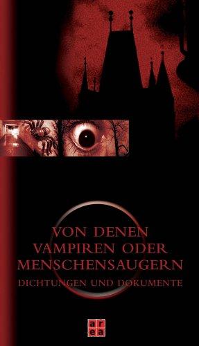 Von denen Vampiren oder Menschensaugern. Dichtungen und Dokumente