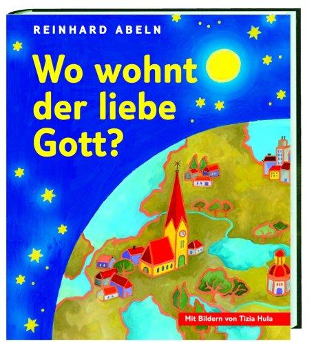 Wo wohnt der liebe Gott?