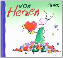 Oups - Von Herzen