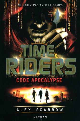 Time riders. Vol. 3. Code Apocalypse