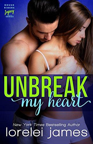 Unbreak My Heart (Rough Riders Legacy, Band 1)