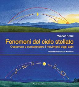 Fenomeni del cielo stellato. Osservare e comprendere i movimenti degli astri (Pedagogia/didattica/scienze)