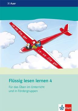 Flüssig lesen lernen / Arbeitsheft für das Üben im Unterricht und in Fördergruppen 4. Schuljahr: Mit Lehrerhinweisen