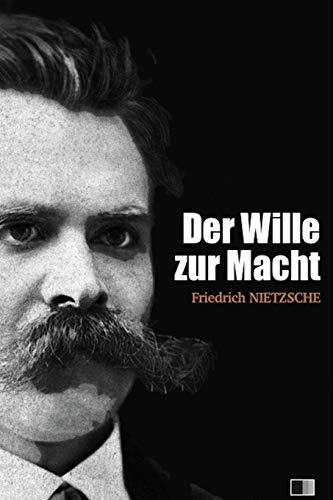 Der Wille zur Macht: (vollständige ausgabe / I - II)