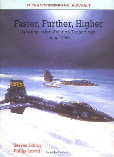 Faster Further Higher: Postwar Development and the Introduction of Jet Propulsion (Putnam's History of Aircraft)