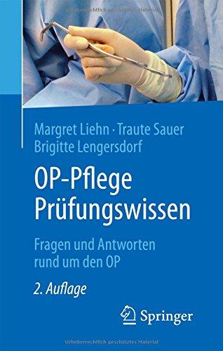 OP-Pflege Prüfungswissen: Fragen und Antworten rund um den OP