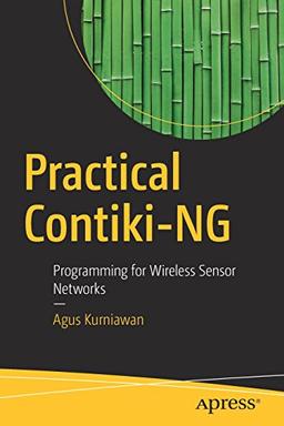 Practical Contiki-NG: Programming for Wireless Sensor Networks