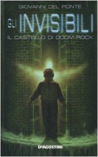 Il castello di Doom Rock. Gli Invisibili