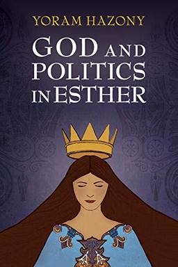 God and Politics in Esther