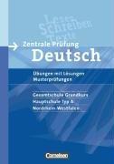 Abschlussprüfung Deutsch - Sekundarstufe I - Nordrhein-Westfalen: 10. Schuljahr - Zentrale Prüfung Hauptschulabschluss: Arbeitsheft mit Lösungen und Musterprüfungen