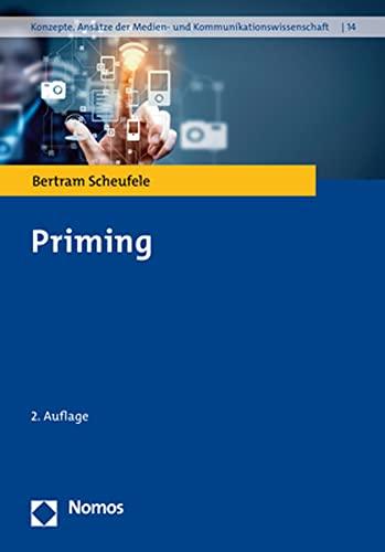 Priming (Konzepte. Ansatze Der Medien- Und Kommunikationswissenschaft, 14)