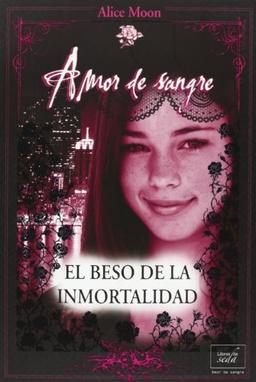 El Beso de la Inmortalidad (Amor De Sangre / Blood Romance)