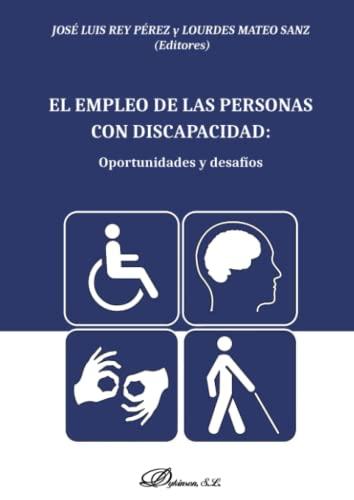 El empleo de las personas con discapacidad: oportunidades y desafíos.