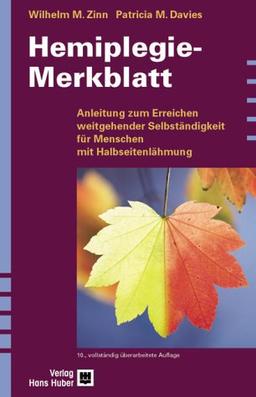 Hemiplegie-Merkblatt. Anleitung zum Erreichen weitgehender Selbständigkeit für Menschen mit Halbseitenlähmung.