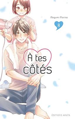 A tes côtés. Vol. 8