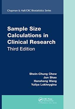 Sample Size Calculations in Clinical Research (Chapman & Hall/CRC Biostatistics)