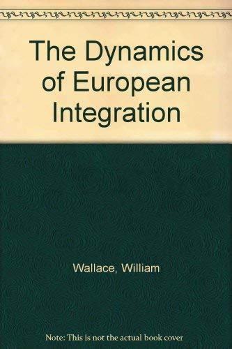 The Dynamics of European Integration