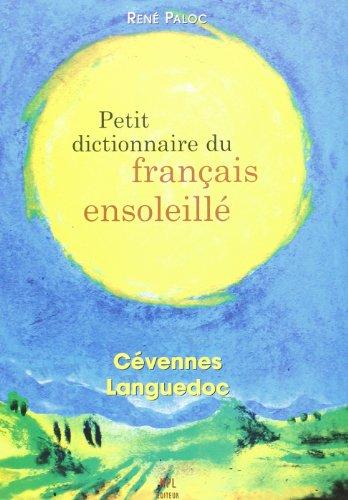 Petit dictionnaire du français ensoleillé : Cévennes Languedoc