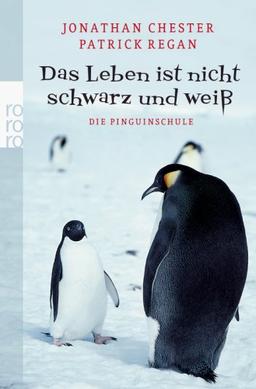 Das Leben ist nicht schwarz und weiß: Die Pinguinschule